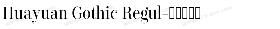 Huayuan Gothic Regul字体转换